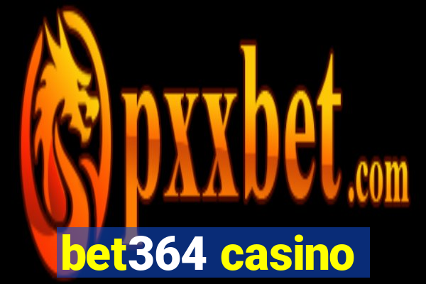 bet364 casino